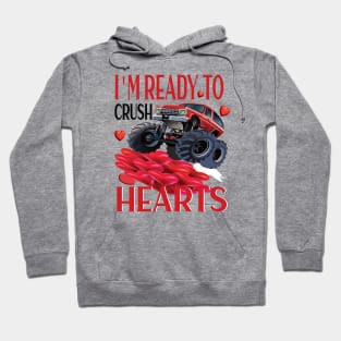 I'm ready to crush hearts valentines day gift Hoodie